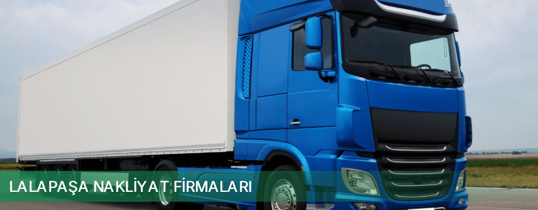 Lalapaşa Nakliyat Taşımacılık